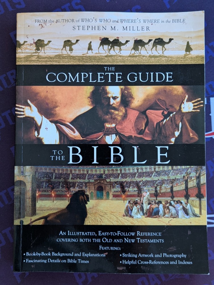 Complete Guide to the Bible by Stephen M. Miller (2007)