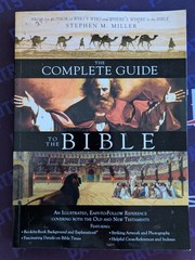 Complete Guide to the Bible by Stephen M. Miller (2007)