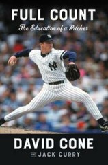 Full Count: The Education of a Pitcher – Hardcover By Cone, David – GOOD