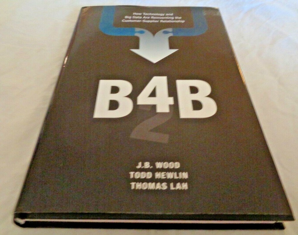 B4B J.B Wood How Tech Big Data Customer Supplier Relationship Technology 2013