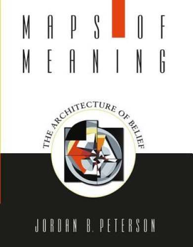 Maps of Meaning: The Architecture of Belief – Paperback – GOOD