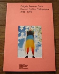 Zeitgeist Becomes Form German Fashion Photography 1945 – 1995 Exhibition Series