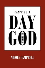 Can’t Go A Day Without God