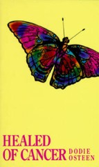 Healed of Cancer – Paperback By Dodie Osteen – GOOD
