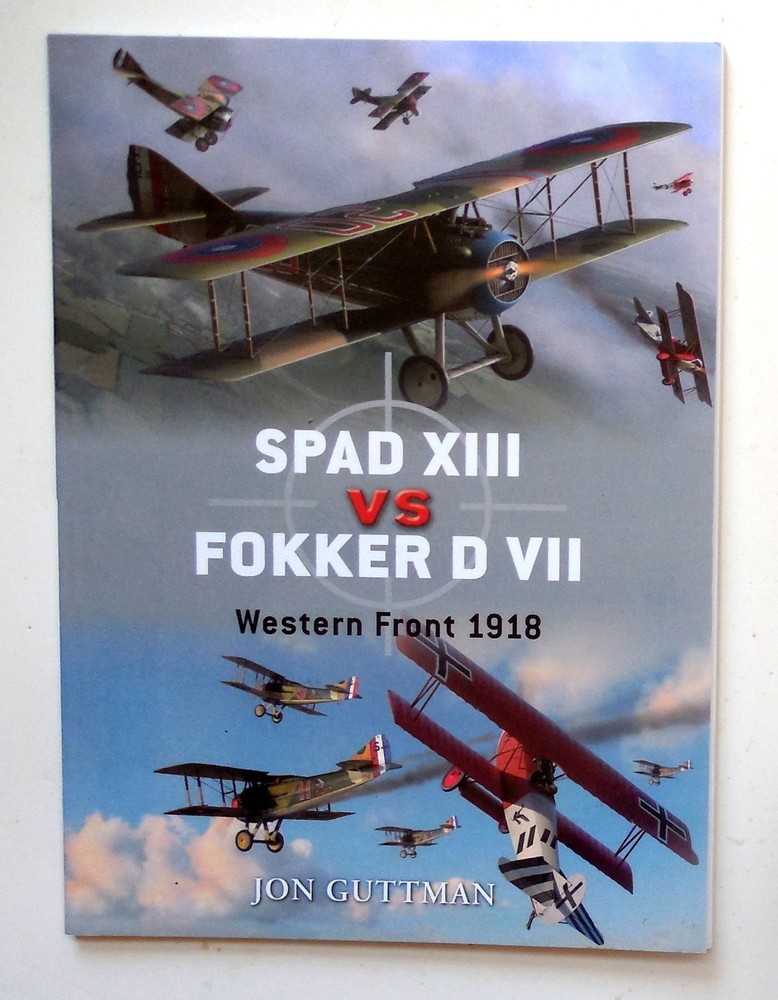 Osprey Duel Series „Spad XIII vs. Fokker DVII – Western Front 1918” Book No. 17