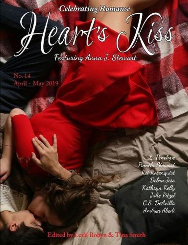 Heart’s Kiss: Issue 14, April-May 2019: Featuring Anna J. Stewart by Anna J. Ste