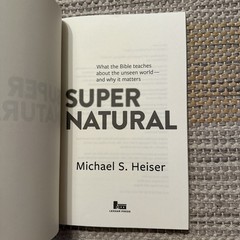 Supernatural: What the Bible Teaches about the unseeworld by Michael Heiser