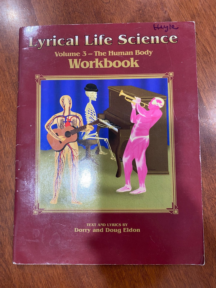Lyrical Life Science Volume 3-The Human Body Workbook by Doug & Dorry Eldon