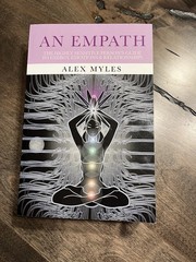 Empath: The Highly Sensitive Person’s Guide to Energy, Emotions & Relationships