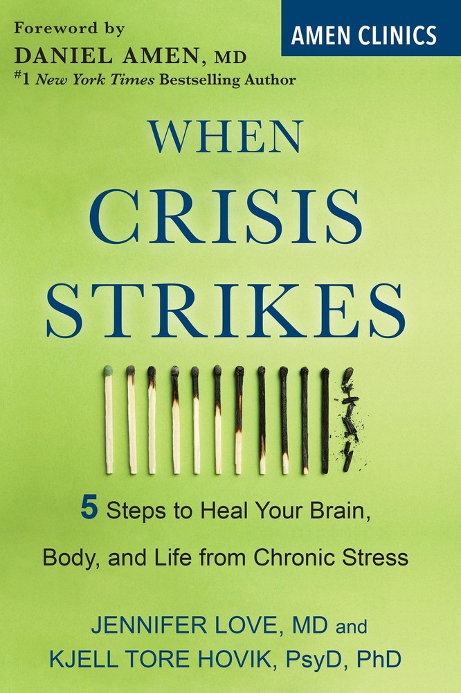 When Crisis Strikes: 5 Steps to Heal Your Brain, Body, and Life from Chronic…