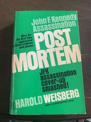 Post Mortem: JFK Assassination Cover Up Smashed