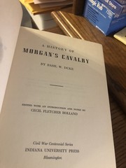 A HISTORY OF MORGAN’S CAVALRY (INDIANA UNIVERSITY CIVIL By Basil W. Duke HC