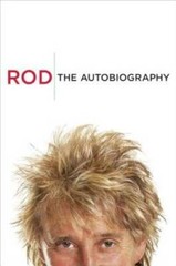 Rod: The Autobiography – Hardcover By Stewart, Rod – GOOD