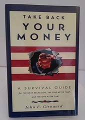 Take Back Your Money John E. Girouard Recession Survival Guide Finance Book HC