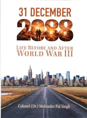 31 December 2088: Life Before and After World War III