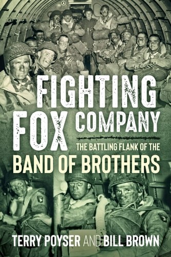 Fighting Fox Company: The Battling Flank of the Band of Brothers – Brown, Bill,P