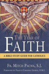 The Year of Faith: A Bible Study Guide for Catholics – Paperback – GOOD