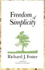 Freedom of Simplicity – Paperback By Foster, Richard J – GOOD