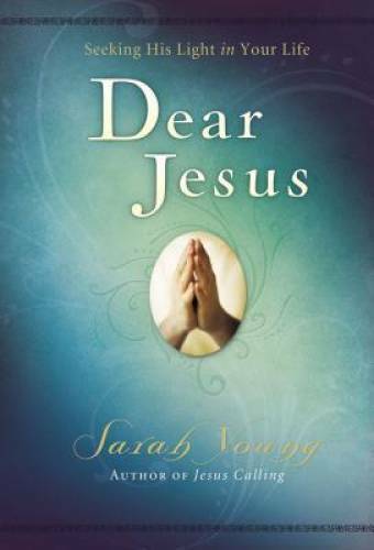 Dear Jesus: Seeking His Light in Your Life – Hardcover – VERY GOOD