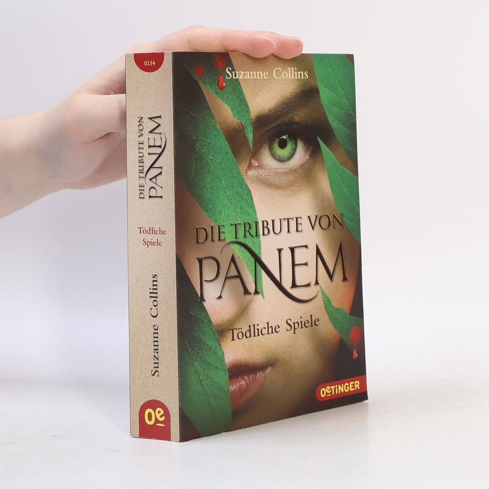 Die Tribute von Panem. Tödliche Spiele  |  Suzanne Collins