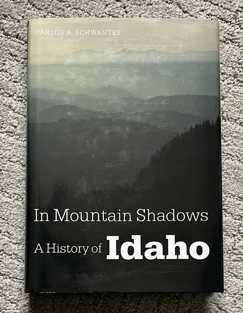 In Mountain Shadows: A History of Idaho by Carlos Schwantes Signed