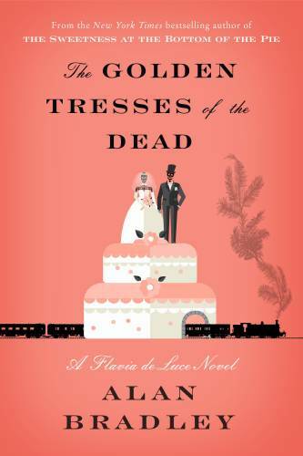 The Golden Tresses of the Dead: A Flavia de Luce Novel – Hardcover – VERY GOOD