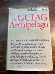 The Gulag Archipelago, 1918-1956: An Experiment in Literary Investigation – GOOD