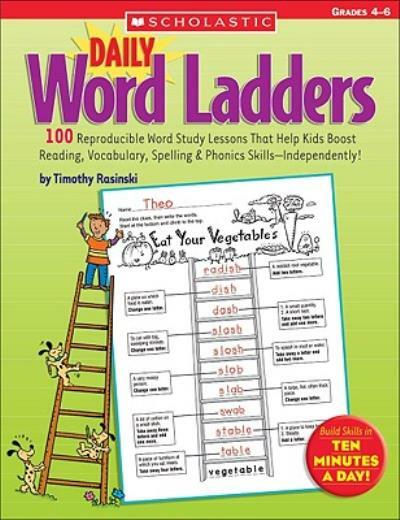 Daily Word Ladders: Grades 4-6: 100 Reproducible Word Study Lessons That He…