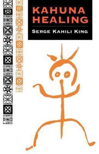 Kahuna Healing (Quest Book) by King, Serge Kahili, Acceptable Book