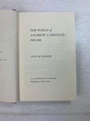 The World of Andrew Carnegie: 1865-1901 by Hacker Ex-library 1968 HC