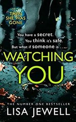 Watching You : A Novel Lisa Jewell