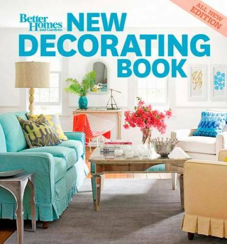 New Decorating Book, 10th Edition (Better Homes and Gardens) (Better Home – GOOD