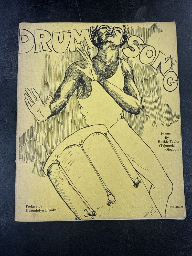 Drum Song Poems By Rockie Taylor (Tejumola Ologboni) Gwendolyn Brooks 1969