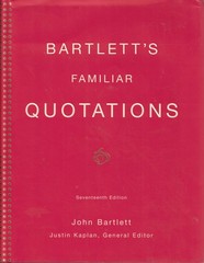 Bartlett’s Familiar Quotations: A Collection of Passages, Phrases, and Prove…