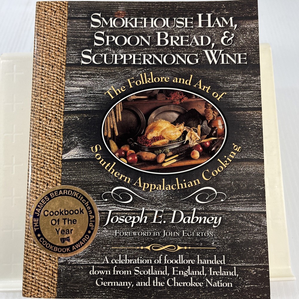Smokehouse Ham, Spoon Bread & Scuppernong Wine: The Folklore and Art of Southern