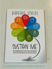 Sustain Me Barbara O’Neill A Handbook of Natural Remedies The 9 Foundational