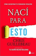 Naci para Esto Paperback Chris Guillebeau