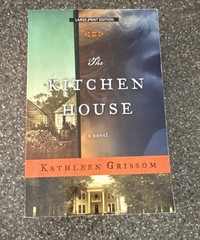 The Kitchen House by Kathleen Grissom Gale Cengage Learning Large Print PB 2013