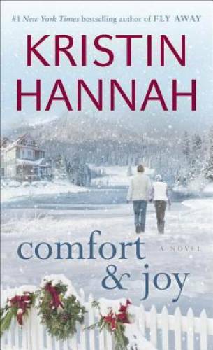 Comfort & Joy: A Novel – Mass Market Paperback By Hannah, Kristin – VERY GOOD