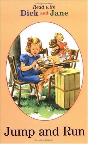 Read with Dick and Jane: Jump and Run – hardcover, 9780448434148, William S Gray