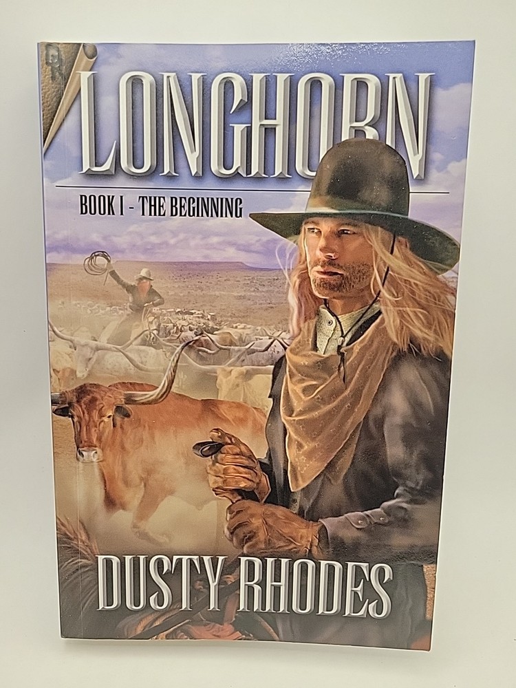 AUTOGRAPHED The Beginning (Longhorn Book I) By Dusty Rhodes (Paperback)