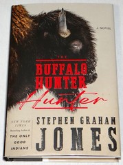 Stephen Graham Jones SIGNED STAMPED The Buffalo Hunter Hunter Hardcover 4th Prin