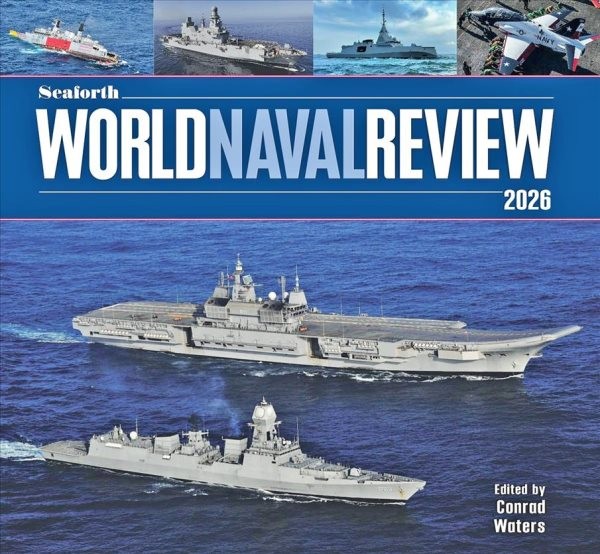 Seaforth World Naval Review 2026, Hardcover by Waters, Conrad (EDT), Brand Ne…