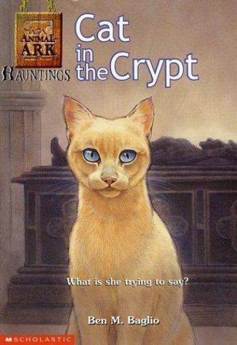Cat in the Crypt; Animal Ark Hauntings #- 9780439344074, Ben M Baglio, paperback