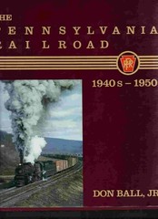 The Pennsylvania Railroad: 1940s-1950s