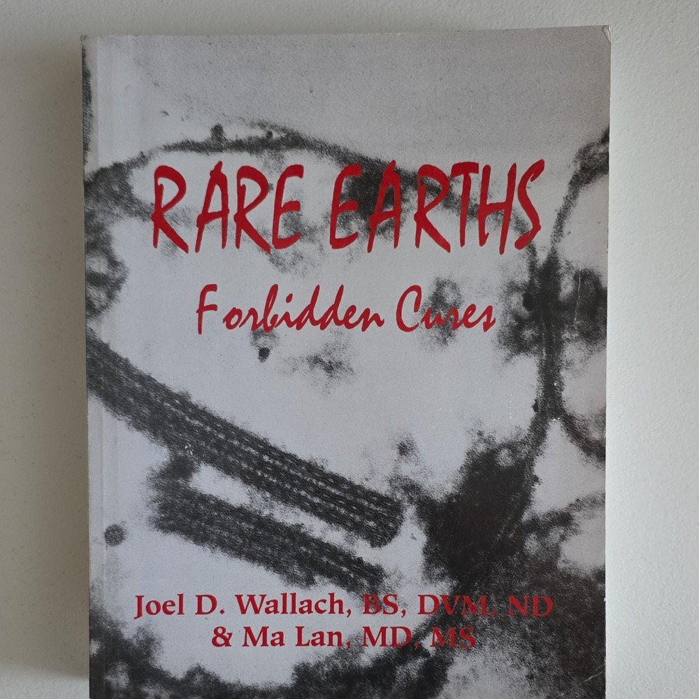 Rare Earths, Forbidden Cures PB Joel Wallach & Ma Lan 7th Ed 496p