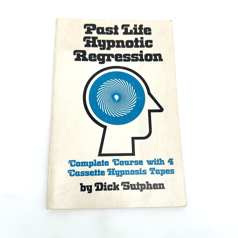 Past Life Hypnotic Regression Book by Dick Sutphen