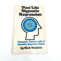 Past Life Hypnotic Regression Book by Dick Sutphen