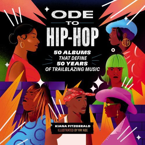 Ode to Hip-Hop: 50 Albums That Define 50 Years of Music NEW Hardcover free ship