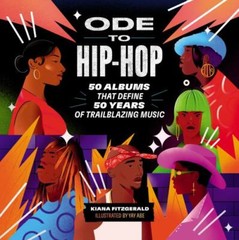 Ode to Hip-Hop: 50 Albums That Define 50 Years of Music NEW Hardcover free ship